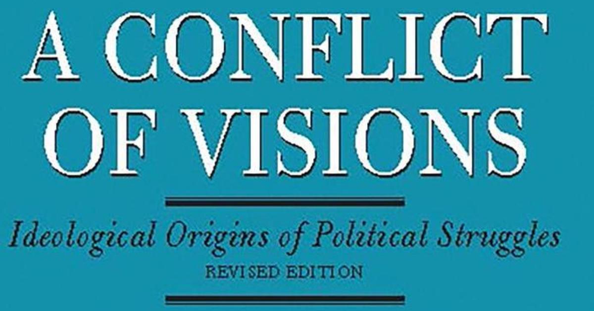 A Conflict of Visions: Ideological Origins of Political Struggles